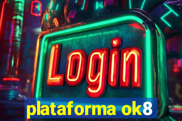 plataforma ok8